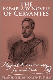 The exemplary novels of Miguel de Cervantes cover image