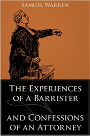 The experiences of a barrister and confessions of an attorney cover image