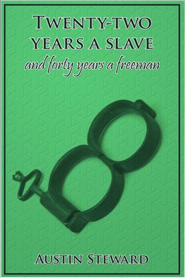 Cover image for Twenty-Two Years a Slave and Forty Years a Freeman