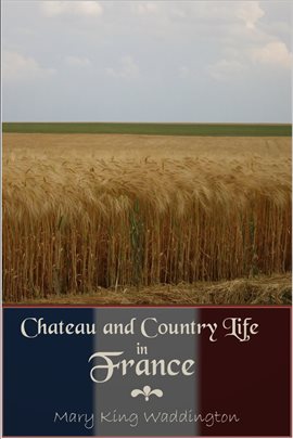 Cover image for Chateau and Country Life in France