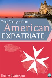 The diary of an American expatriate I came, I saw, I panicked cover image