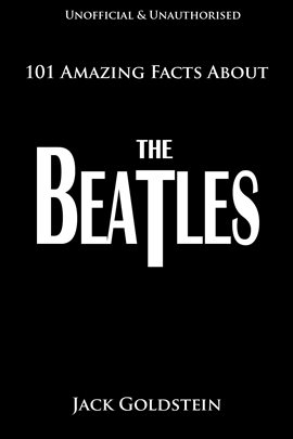 Cover image for 101 Amazing Facts About The Beatles