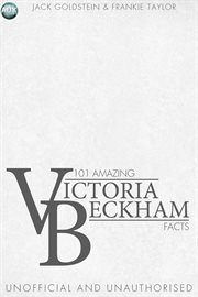 101 amazing Victoria Beckham facts cover image
