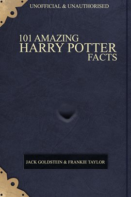Cover image for 101 Amazing Harry Potter Facts