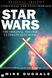 Star Wars the original trilogy : ultimate quiz book cover image