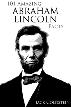 Cover image for 101 Amazing Abraham Lincoln Facts