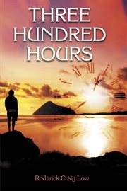 Three hundred hours a novel cover image