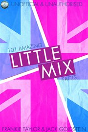 101 amazing Little Mix facts cover image