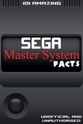 Cover image for 101 Amazing Sega Master System Facts
