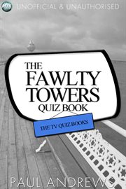 The Fawlty Towers Quiz Book the TV Quiz Books cover image