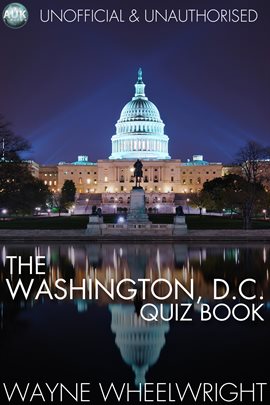 Cover image for The Washington, D.C. Quiz Book