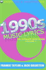 1990s music lyrics the ultimate quiz book. Volume 1 cover image