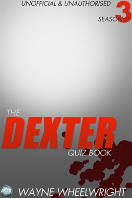 Cover image for The Dexter Quiz Book Season 3