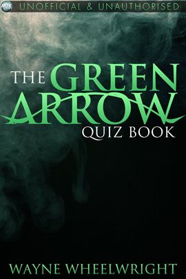 Cover image for The Green Arrow Quiz Book