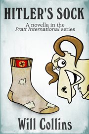 Hitler's Sock a novella in the Pratt International series cover image