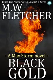 Black Gold a Max Storm novel cover image