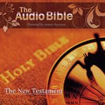 The audio Bible. The New Testament cover image