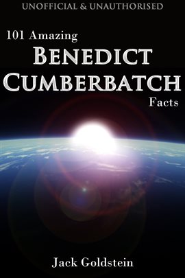 Cover image for 101 Amazing Benedict Cumberbatch Facts