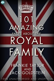 101 amazing facts about the royal family cover image