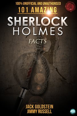 Cover image for 101 Amazing Sherlock Holmes Facts