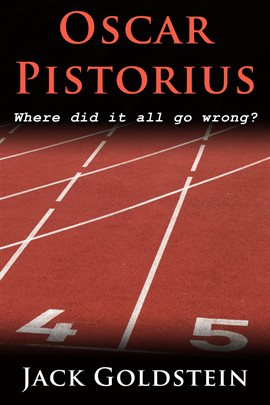 Umschlagbild für Oscar Pistorius - Where Did It All Go Wrong?