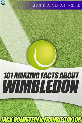 Imagen de portada para 101 Amazing Facts about Wimbledon