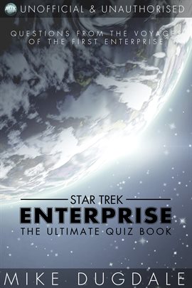 Cover image for Star Trek: Enterprise - The Ultimate Quiz Book