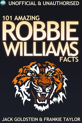 Cover image for 101 Amazing Robbie Williams Facts