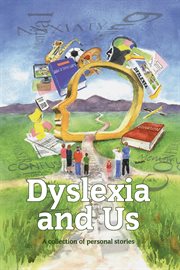 Dyslexia and Us a collection of personal stories cover image