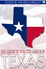 50 Quick Facts about Texas cover image