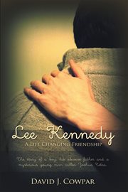 Lee Kennedy a life changing friendship cover image