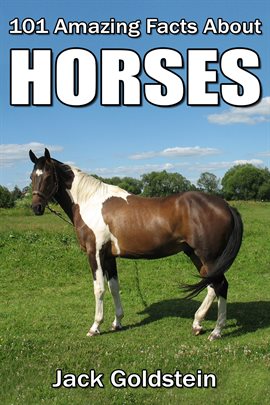 Cover image for 101 Amazing Facts about Horses