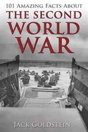 101 amazing facts about the Second World War cover image