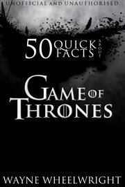 50 quick facts about Game of thrones cover image