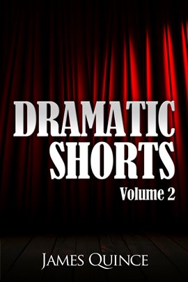 Cover image for Dramatic Shorts: Volume 2
