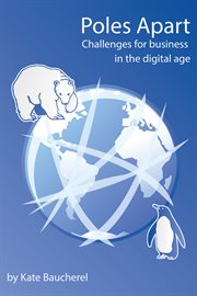 Poles apart challenges for business in the digital age cover image