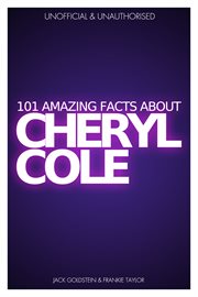 101 Amazing Facts about Cheryl Cole cover image