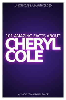 Cover image for 101 Amazing Facts about Cheryl Cole