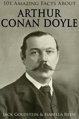 Cover image for 101 Amazing Facts about Arthur Conan Doyle