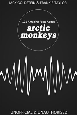 Cover image for 101 Amazing Facts about Arctic Monkeys