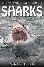 101 Amazing Facts about Sharks cover image