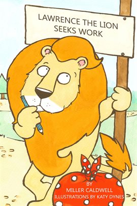 Cover image for Laurence the Lion Seeks Work