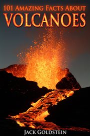 101 Amazing Facts about Volcanoes cover image