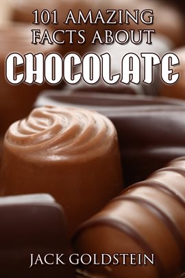Cover image for 101 Amazing Facts about Chocolate