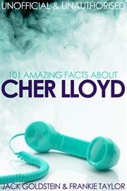 101 amazing facts about Cher Lloyd cover image