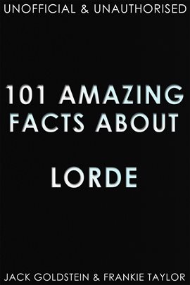 Cover image for 101 Amazing Facts about Lorde