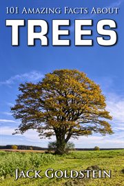 101 amazing facts about trees cover image