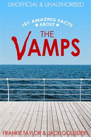 101 amazing facts about the vamps cover image