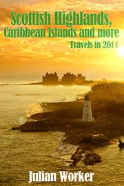 Scottish Highlands, Caribbean Islands and more cover image