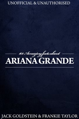 Cover image for 101 Amazing Facts about Ariana Grande